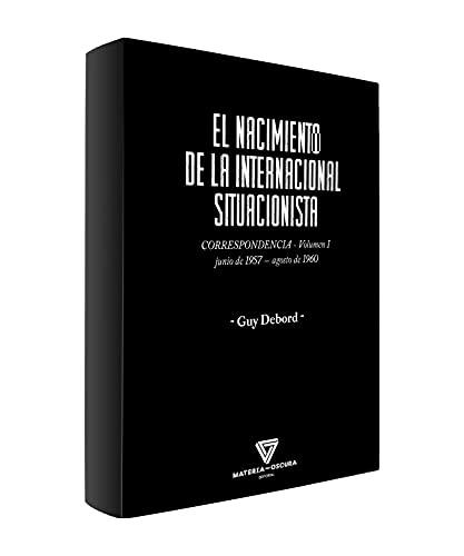 EL NACIMIENTO DE LA INTERNACIONAL SITUACIONISTA.CORRESPONDENCIA (JUNIO 1957-AGOSTO 1960) | 9788494980565 | DEBORD,GUY | Llibreria Geli - Llibreria Online de Girona - Comprar llibres en català i castellà