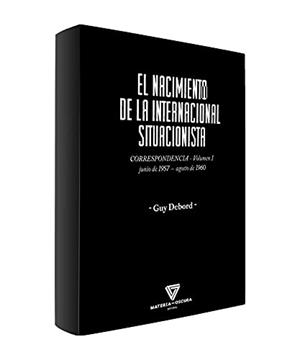 EL NACIMIENTO DE LA INTERNACIONAL SITUACIONISTA.CORRESPONDENCIA (JUNIO 1957-AGOSTO 1960) | 9788494980565 | DEBORD,GUY | Llibreria Geli - Llibreria Online de Girona - Comprar llibres en català i castellà