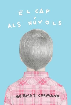 EL CAP ALS NÚVOLS | 9788412312317 | CORMAND,BERNAT | Llibreria Geli - Llibreria Online de Girona - Comprar llibres en català i castellà