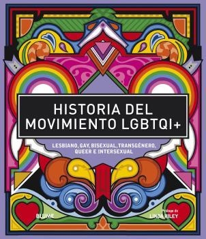 HISTORIA DEL MOVIMIENTO LGBTQI+ LESBIANO,GAY,BISEXUAL,TRANSGÉNERO,QUEER E INTERSEXUAL | 9788418459313 | Libreria Geli - Librería Online de Girona - Comprar libros en catalán y castellano