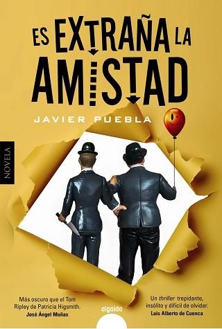 ES EXTRAÑA LA AMISTAD | 9788491895022 | PUEBLA,JAVIER | Libreria Geli - Librería Online de Girona - Comprar libros en catalán y castellano