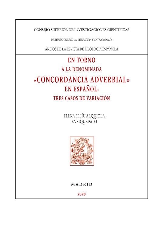 EN TORNO A LA DENOMINADA "CONCORDANCIA ADVERBIAL" EN ESPAÑOL.TRES CASOS DE VARIACIÓN | 9788400106140 | FELÍU ARQUIOLA, ELENA/PATO MALDONADO, ENRIQUE | Libreria Geli - Librería Online de Girona - Comprar libros en catalán y castellano