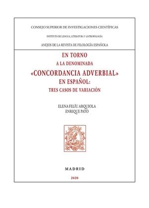 EN TORNO A LA DENOMINADA "CONCORDANCIA ADVERBIAL" EN ESPAÑOL.TRES CASOS DE VARIACIÓN | 9788400106140 | FELÍU ARQUIOLA, ELENA/PATO MALDONADO, ENRIQUE | Libreria Geli - Librería Online de Girona - Comprar libros en catalán y castellano