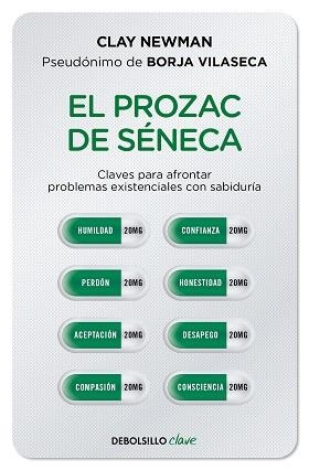 EL PROZAC DE SÉNECA | 9788466357432 | NEWMAN,CLAY(PSEUDÓNIMO DE BORJA VILASECA) | Llibreria Geli - Llibreria Online de Girona - Comprar llibres en català i castellà