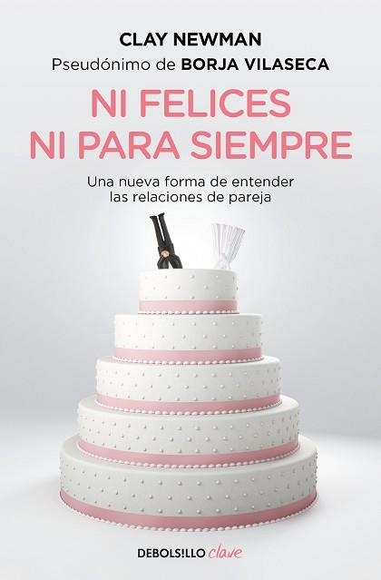 NI FELICES NI PARA SIEMPRE | 9788466357425 | NEWMAN,CLAY(BORJA VILASECA) | Libreria Geli - Librería Online de Girona - Comprar libros en catalán y castellano