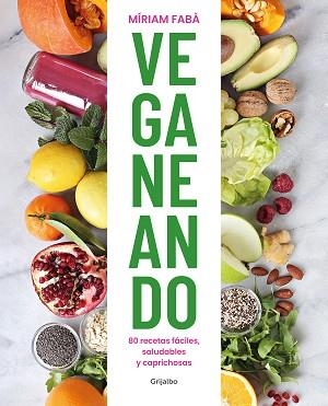 VEGANEANDO.80 RECETAS FÁCILES,SALUDABLES Y CAPRICHOSAS | 9788417752859 | FABÀ,MÍRIAM | Llibreria Geli - Llibreria Online de Girona - Comprar llibres en català i castellà