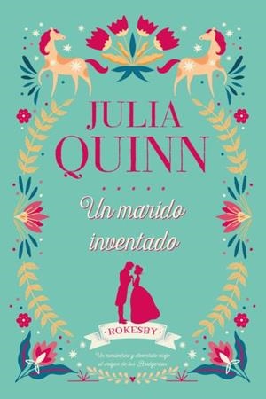 UN MARIDO INVENTADO(SERIE ROKESBY 2.PRECUELA DE LA SERIE BRIDGERTON) | 9788417421090 | QUINN,JULIA | Llibreria Geli - Llibreria Online de Girona - Comprar llibres en català i castellà