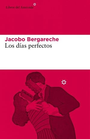 LOS DÍAS PERFECTOS | 9788417977627 | BERGARECHE MENDOZA, JACOBO | Libreria Geli - Librería Online de Girona - Comprar libros en catalán y castellano