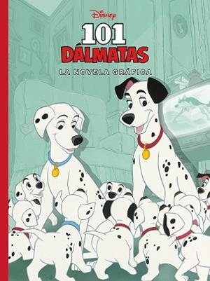 101 DÁLMATAS.LA NOVELA GRÁFICA | 9788418335563 | DISNEY | Libreria Geli - Librería Online de Girona - Comprar libros en catalán y castellano