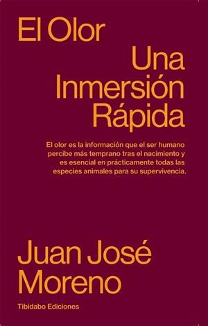 EL OLOR.UNA INMERSION RAPIDA | 9788413478210 | MORENO,JUAN JOSÉ | Libreria Geli - Librería Online de Girona - Comprar libros en catalán y castellano