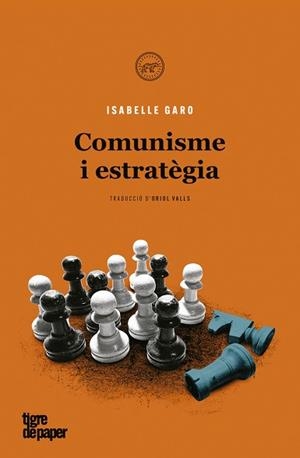 COMUNISME I ESTRATÈGIA | 9788418705045 | GARO,ISABELLE | Libreria Geli - Librería Online de Girona - Comprar libros en catalán y castellano