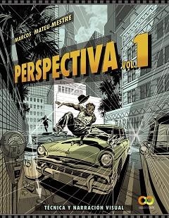 PERSPECTIVA.VOLUMEN 1.TÉCNICA Y NARRACIÓN VISUAL | 9788441543843 | MATEU-MESTRE,MARCOS | Libreria Geli - Librería Online de Girona - Comprar libros en catalán y castellano