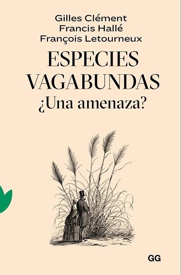 ESPECIES VAGABUNDAS.¿UNA AMENAZA? | 9788425233319 | CLÉMENT,GILLES/HALLÉ,FRANCIS/LETOURNEUX,FRANÇOIS | Libreria Geli - Librería Online de Girona - Comprar libros en catalán y castellano