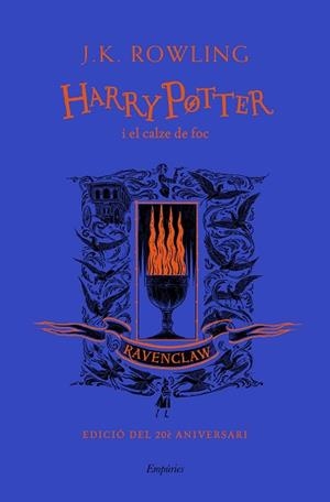 HARRY POTTER I EL CALZE DE FOC (RAVENCLAW) | 9788417879976 | ROWLING,J.K. | Libreria Geli - Librería Online de Girona - Comprar libros en catalán y castellano