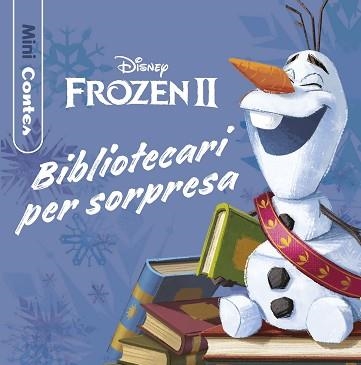FROZEN 2.BIBLIOTECARI PER SORPRESA.MINICONTES | 9788418135972 | DISNEY | Libreria Geli - Librería Online de Girona - Comprar libros en catalán y castellano