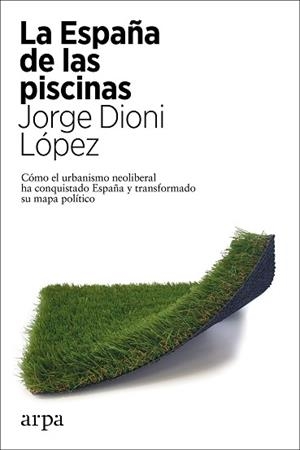 LA ESPAÑA DE LAS PISCINAS | 9788417623951 | LÓPEZ,JORGE DIONI | Llibreria Geli - Llibreria Online de Girona - Comprar llibres en català i castellà