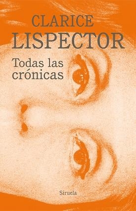 TODAS LAS CRÓNICAS | 9788418708466 | LISPECTOR,CLARICE | Libreria Geli - Librería Online de Girona - Comprar libros en catalán y castellano