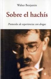 SOBRE EL HACHÍS.PROTOCOLOS DE EXPERIENCIAS CON DROGAS | 9788497162937 | BENJAMIN,WALTER | Libreria Geli - Librería Online de Girona - Comprar libros en catalán y castellano