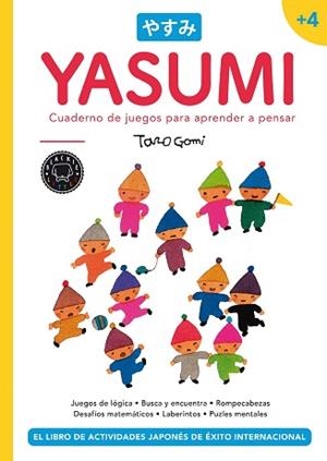 YASUMI +4.CUADERNO DE JUEGOS PARA APRENDER A PENSAR | 9788418187971 | GOMI,TARO | Libreria Geli - Librería Online de Girona - Comprar libros en catalán y castellano