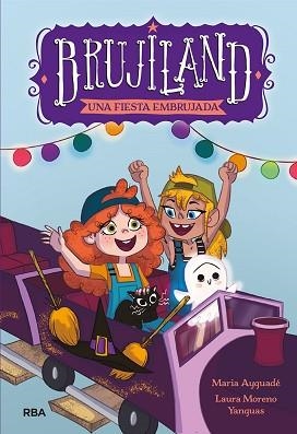 BRUJILAND 2.UNA FIESTA EMBRUJADA | 9788427220171 | AYGUADÉ,MARIA/MORENO YANGUAS,LAURA | Libreria Geli - Librería Online de Girona - Comprar libros en catalán y castellano