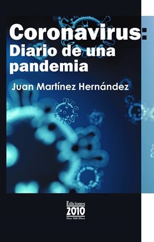 CORONAVIRUS.DIARIO DE UNA PANDEMIA | 9788495058171 | MARTINEZ HERNANDEZ,JUAN | Llibreria Geli - Llibreria Online de Girona - Comprar llibres en català i castellà