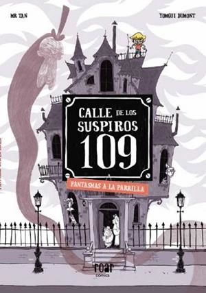 CALLE DE LOS SUSPIROS 109.-2.FANTASMAS A LA PARRILLA | 9788418277771 | TAN,MR/DUMONT,YOMGUI | Llibreria Geli - Llibreria Online de Girona - Comprar llibres en català i castellà