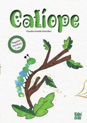 CALÍOPE | 9788418297717 | ARANDA GONZÁLEZ,CLAUDIA | Libreria Geli - Librería Online de Girona - Comprar libros en catalán y castellano