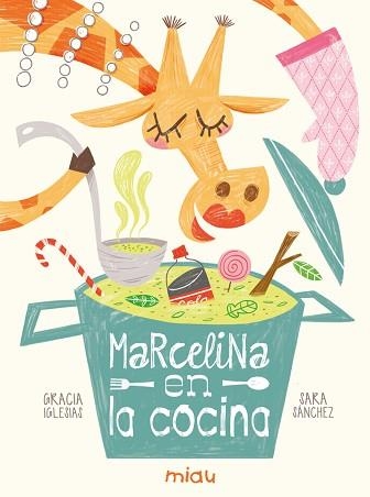 MARCELINA EN LA COCINA | 9788416434749 | IGLESIAS,GRACIA | Libreria Geli - Librería Online de Girona - Comprar libros en catalán y castellano