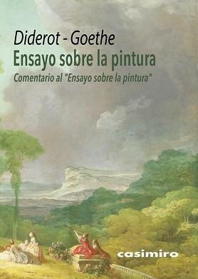 ENSAYO SOBRE LA PINTURA | 9788417930356 | DIDEROT,DENIS/GOETHE,JOHANN WOLFGANG | Libreria Geli - Librería Online de Girona - Comprar libros en catalán y castellano
