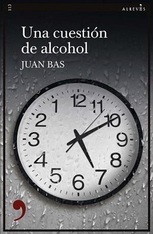 UNA CUESTIÓN DE ALCOHOL | 9788417847630 | BAS,JUAN | Libreria Geli - Librería Online de Girona - Comprar libros en catalán y castellano