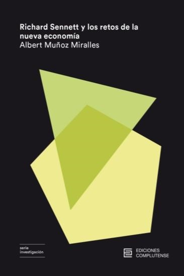RICHARD SENNETT Y LOS RETOS DE LA NUEVA ECONOMÍA | 9788466936774 | MUÑOZ MIRALLES,ALBERT | Libreria Geli - Librería Online de Girona - Comprar libros en catalán y castellano