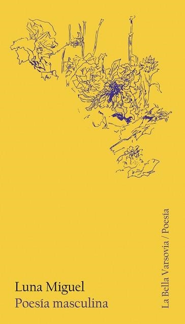 POESÍA MASCULINA | 9788412169362 | MIGUEL,LUNA | Libreria Geli - Librería Online de Girona - Comprar libros en catalán y castellano