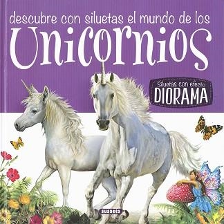 DESCUBRE CON SILUETAS EL MUNDO DE LOS UNICORNIOS | 9788467775549 | Llibreria Geli - Llibreria Online de Girona - Comprar llibres en català i castellà