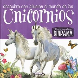 DESCUBRE CON SILUETAS EL MUNDO DE LOS UNICORNIOS | 9788467775549 | Libreria Geli - Librería Online de Girona - Comprar libros en catalán y castellano
