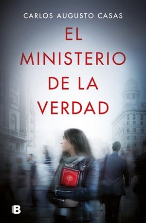 EL MINISTERIO DE LA VERDAD | 9788466669627 | CASAS,CARLOS AUGUSTO | Llibreria Geli - Llibreria Online de Girona - Comprar llibres en català i castellà