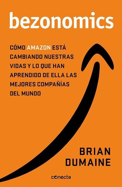BEZONOMICS.COMO AMAZON ESTA CAMBIANDO NUESTRAS VIDAS Y QUE HAN APRENDIDO DE ELLO LAS MEJORES EMPRESAS DEL MUNDO | 9788417992385 | DUMAINE,BRIAN | Libreria Geli - Librería Online de Girona - Comprar libros en catalán y castellano