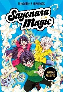 SAYONARA MAGIC-3.MENTIDES AMB POTES | 9788418057816 | KUMANAKRIS/BURAKKUBERI | Libreria Geli - Librería Online de Girona - Comprar libros en catalán y castellano