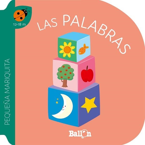 PRIMERAS PALABRAS(PEQUEÑA MARIQUITA) | 9789403221526 | BALLON | Libreria Geli - Librería Online de Girona - Comprar libros en catalán y castellano