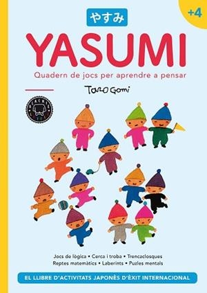 YASUMI(QUADERN DE JOCS PER APRENDRE A PENSAR +4 ANYS) | 9788418187995 | GOMI, TARO | Libreria Geli - Librería Online de Girona - Comprar libros en catalán y castellano