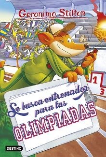 SE BUSCA ENTRENADOR PARA LAS OLIMPIADAS | 9788408228271 | STILTON, GERONIMO | Llibreria Geli - Llibreria Online de Girona - Comprar llibres en català i castellà