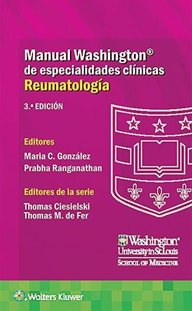 MANUAL WASHINGTON DE ESPECIALIDADES CLÍNICAS.REUMATOLOGÍA(3ª EDICIÓN 2021) | 9788418563133 | GONZÁLEZ,MARÍA CARMEN | Libreria Geli - Librería Online de Girona - Comprar libros en catalán y castellano