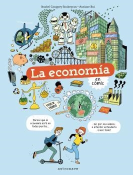 LA ECONOMIA EN COMIC | 9788467945737 | COUPPEY-SOUBEYRAN,JÉZABEL/BUI,AURIANE | Libreria Geli - Librería Online de Girona - Comprar libros en catalán y castellano