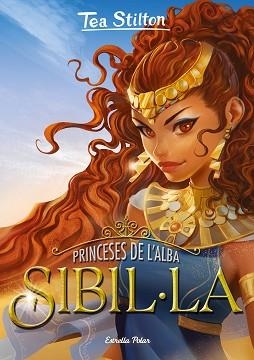 PRINCESES DE L'ALBA 3.SIBIL·LA | 9788418444098 | STILTON,TEA | Llibreria Geli - Llibreria Online de Girona - Comprar llibres en català i castellà