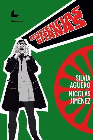 RESISTENCIAS GITANAS | 9788418261718 | JIMÉNEZ, NICOLÁS/AGÜERO, SILVIA | Libreria Geli - Librería Online de Girona - Comprar libros en catalán y castellano
