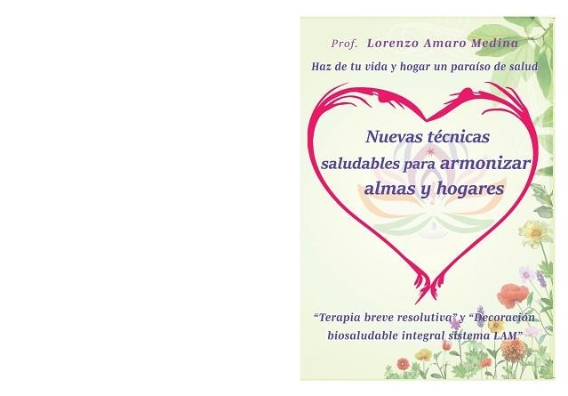 NUEVAS TÉCNICAS SALUDABLES PARA ARMONIZAR ALMAS Y HOGARES | 9788412272338 | AMARO MEDINA, LORENZO | Libreria Geli - Librería Online de Girona - Comprar libros en catalán y castellano