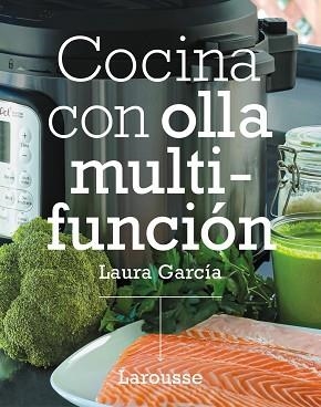 COCINA CON OLLA MULTIFUNCIÓN | 9788418473296 | GARCÍA,LAURA | Libreria Geli - Librería Online de Girona - Comprar libros en catalán y castellano