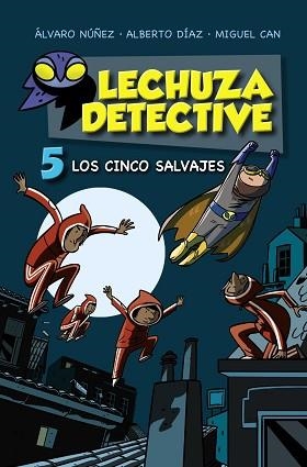 LECHUZA DETECTIVE 5:LOS CINCO SALVAJES | 9788469886144 | Libreria Geli - Librería Online de Girona - Comprar libros en catalán y castellano