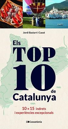 ELS TOP 10 DE CATALUNYA.10X15 INDRETS I EXPERIÈNCIES EXCEPCIONALS | 9788413560496 | BASTART I CASSÉ,JORDI | Libreria Geli - Librería Online de Girona - Comprar libros en catalán y castellano