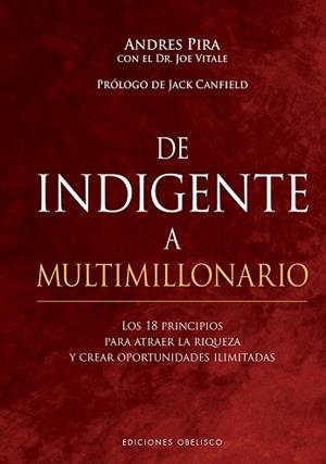 DE INDIGENTE A MULTIMILLONARIO | 9788491117209 | PIRA,ANDRES/VITALE,JOE | Libreria Geli - Librería Online de Girona - Comprar libros en catalán y castellano