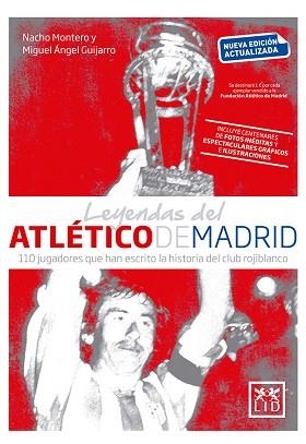 LEYENDAS DEL ATLÉTICO DE MADRID | 9788417277611 | MONTERO TORREADRADO, NACHO/GUIJARRO CAMACHO, MIGUEL ÁNGEL | Libreria Geli - Librería Online de Girona - Comprar libros en catalán y castellano